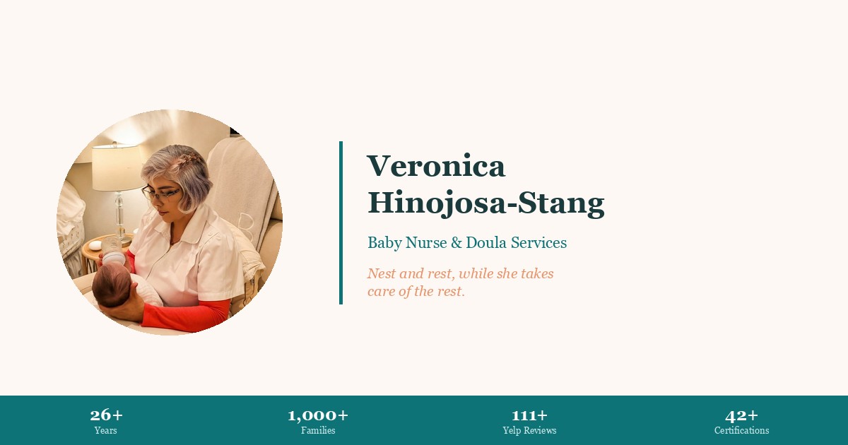 Veronica Hinojosa-Stang, Certified Postpartum Doula · Certified Newborn Care Specialist · Certified Infant Specialist · Kangaroula · Safe Sleep Ambassador in Los Angeles